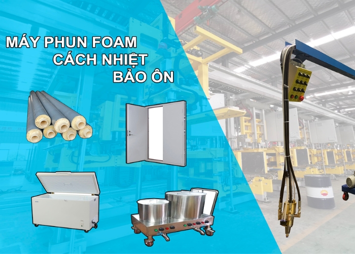 PU Việt Nam - chuyên cung cấp các dòng máy phun foam cách nhiệt bảo ôn